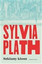 Szklany klosz  - Sylvia Plath  