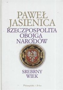 Rzeczpospolita Obojga Narodów Srebrny wiek to buy in USA