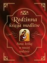 Rodzinna księga modlitw Panie, króluj w naszej rodzinie books in polish