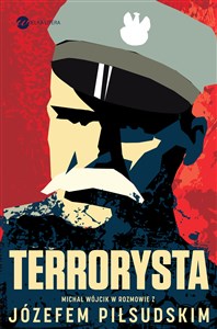 Terrorysta Wywiad-rzeka z Józefem Piłsudskim polish books in canada