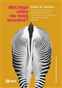 Dlaczego zebry nie mają wrzodów? Jedyny w swoim rodzaju przewodnik po stresie, chorobach z nim związanych i tym, jak to wszystko ogar books in polish