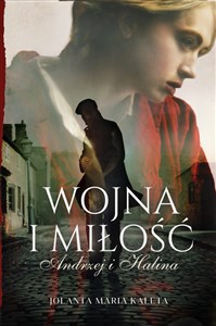 Wojna i miłość Andrzej i Halina chicago polish bookstore