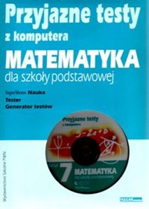 Przyjazne testy z komputera 7 Matematyka Szkoła podstawowa 