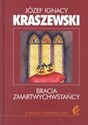 Bracia zmartwychwstańcy - Józef Ignacy Kraszewski