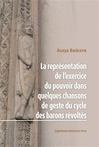 La Représentation de l’exercice du pouvoir dans quelques chansons de geste du cycle des barons révoltes polish books in canada