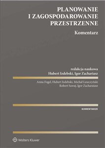 Planowanie i zagospodarowanie przestrzenne. Komentarz  online polish bookstore