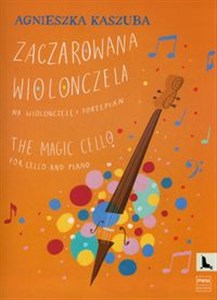 Zaczarowana wiolonczela na wiolonczelę i fortepian  