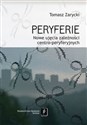 Peryferie Nowe ujęcie symbolicznych zależności centro-peryferyjnych to buy in Canada