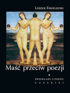 Maść przeciw poezji Przekłady z poezji czeskiej chicago polish bookstore