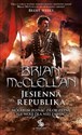 Trylogia magów prochowych Tom 3 Jesienna Republika - Brian McClellan