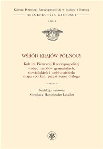 Wśród krajów Północy Kultura Pierwszej Rzeczypospolitej wobec narodów germańskich, słowiańskich polish usa