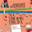 [Audiobook] Na tropie trupa - Małgorzata Starosta