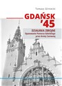 Gdańsk 45 Propaganda Opanowanie Pomorza Gdańskiego przez Armię Czerwoną Polish Books Canada