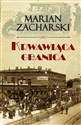 Krwawiąca granica - Marian Zacharski