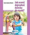 Jak ocenić dojrzałość dziecka do nauki?  