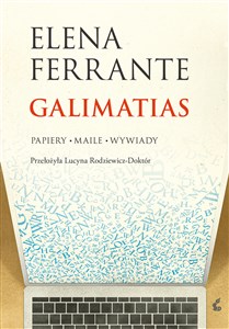 Galimatias Papiery, maile, wywiady  