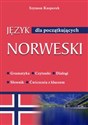 Język norweski dla początkujących Gramatyka, czytanki, dialogi, słownik, ćwiczenia z kluczem - Szymon Kasperek