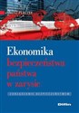 Ekonomika bezpieczeństwa państwa w zarysie Zarządzanie bezpieczeństwem  