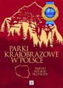 Parki krajobrazowe w Polsce Piękno polskiej przyrody Canada Bookstore