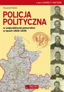 Policja Polityczna w województwie pomorskim w latach 1920-1939 books in polish