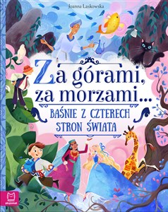 Za górami, za morzami Baśnie z czterech stron świata pl online bookstore