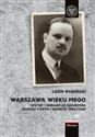 Warszawa wieku mego - Leon Babiński