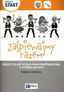 Pewny start Zaśpiewajmy razem Zeszyt plastyczno-grafomotoryczny z symbolami PCS  