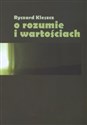 O rozumie i wartościach 