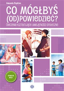 Co mógłbyś odpowiedzieć Ćwiczenia kształtujące umiejętności społeczne books in polish