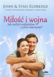 Miłość i wojna Jak znaleźć małżeństwo o jakim marzymy? Polish bookstore