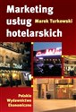 Marketing usług hotelarskich - Marek Turkowski buy polish books in Usa