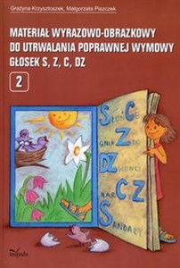 Materiał wyrazowo-obrazkowy do utrwalania poprawnej wymowy głosek s,z,c, dz in polish