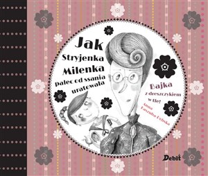 Jak Stryjenka Milenka palec od ssania uratowała. buy polish books in Usa