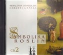 Symbolika roślin cz.2. Heraldyka i symbolika chrześcijańska. CD MP3  Polish Books Canada