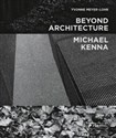 Michael Kenna - Beyond Architecture  books in polish
