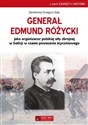 Generał Edmund Różycki jako organizator polskiej siły zbrojnej w Galicji w czasie powstania styczniowego online polish bookstore