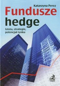 Fundusze hedge Istota, strategie, potencjał rynku. to buy in USA