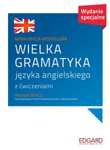 Wielka gramatyka języka angielskiego z ćwiczeniami Poziom A1-C2 dla początkujących, średnio zaawansowanych i zaawansowanych to buy in Canada