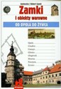 Zamki i obiekty warowne Od Opola do Żywca  