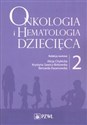 Onkologia i hematologia dziecięca Tom 2  