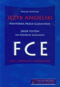 Język angielski Powtórka przed egzaminem Zbiór testów na poziomie egzaminu FCE to buy in Canada