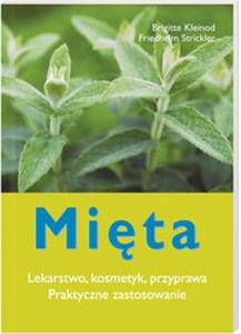 Mięta Lekarstwo, kosmetyk, przyprawa. Praktyczne zastosowanie online polish bookstore