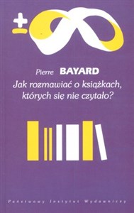 Jak rozmawiać o książkach których się nie czytało? to buy in Canada