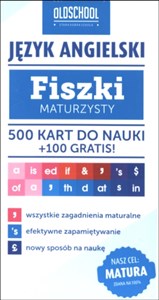 Język angielski Fiszki maturzysty. 500 kart do nauki + 100 gratis Cel: MATURA 