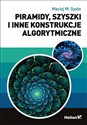 Piramidy, szyszki i inne konstrukcje algorytmiczne  