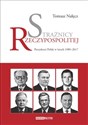 Strażnicy Rzeczypospolitej Prezydenci Polski w latach 1989-2017 buy polish books in Usa