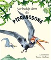 Ivar buduje dom dla pteranodona - Lisa Bjarbo