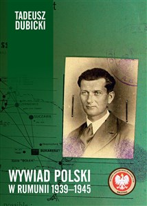 Wywiad polski w Rumunii 1939-1945 in polish