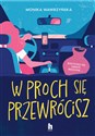 W proch się przewrócisz  - Monika Wawrzyńska