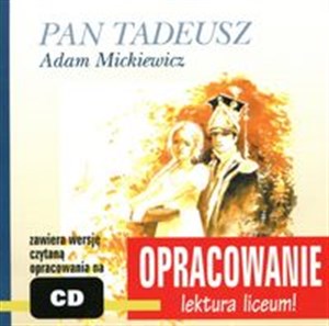 Pan Tadeusz Adam Mickiewicz Opracowanie Lektura Liceum ( zawiera CD)  